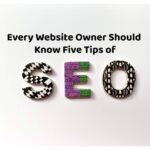 Every Website Owner Should Know Five Tips of SEO